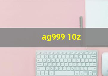 ag999 10z